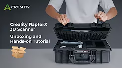 Creality RaptorX 3D Scanner-unboxing